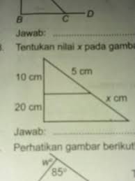 Perhatikan bahwa turunan tersebut akan bernilai nol ketika x² = 36 atau x = ±6. Tentukan Nilai X Pada Gambar Berikut Brainly Co Id