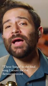 Shooting the video for “These Songs” simultaneously broke my heart and  rejuvenated me. It was written and rewritten over many months, a “thank  you” hymn to heartbreak. Really glad we captured it this ...