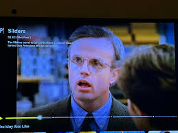 Watching Sliders TV show again