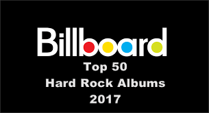 Billboard Top 50 Hard Rock Albums Of 2017 Hard Rock Daddy