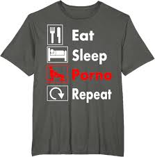 Funny Eat Sleep Porno Repeat Motif Erotic Men Women T-Shirt, black :  Amazon.de: Fashion