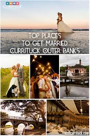 Top Places To Get Married In The Outer Banks Beach Wedding Outer Banks Wedding Venue Outer Banks Wedding