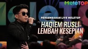 Haqiem rusli lembah kesepian akustikasuria. Haqiem Rusli Selamat Tinggal Sayang Persembahan Live Meletop Nabil Neelofa
