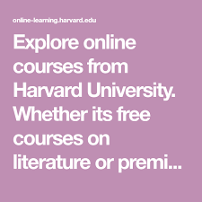 Harvard university offers 67 free online courses for those in quarantine. Explore Online Courses From Harvard University Whether Its Free Courses On Literature Or Premium Business C In 2020 Online Courses Harvard University Business Courses