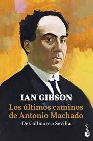 Los últimos caminos de Antonio Machado de Ian Gibson