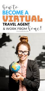 Become A Virtual Travel Agent And Make Over 10 000 A Month