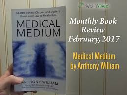 Medical medium (revised and expanded edition): Anthony William S Medical Medium An Independent Book Review