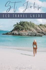 Things To Do In St John Usvi The Eco Travel Guide The Dharma Trails Eco Travel St John Usvi United States Virgin Islands