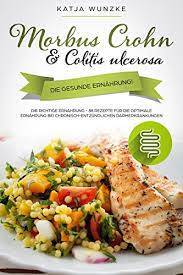 Morbus Crohn Kochbuch Morbus Crohn Colitis Ulcerosa Die Gesunde Ernahrung Die Richtige Ernahrung 88 Rezepte Fur Die Optimale Ernahrung Bei Chronisch Entzundlichen Darmerkrankungen German Edition Ebook Experts Health And