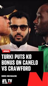 TURKI PUTS KO BONUS ON CANELO VS CRAWFORD 💰, @Turki has confirmed that a  KO bonus will be up for grabs when @Canelo faces @TBudCrawford in September  🔥, He has also confirmed that he will start to do ...