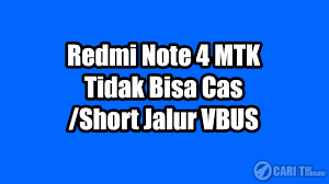 Check spelling or type a new query. Redmi Note 4 Mtk Tidak Bisa Cas Short Jalur Vbus Semua Hal Tentang Teknologi