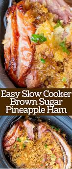 We absolutely love cris' crock pot brown sugar holiday ham. Slow Cooker Brown Sugar Pineapple Ham Dinner Then Dessert