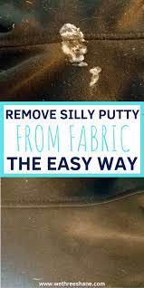 It is able to remove gum, tar, crayon, etc. The Easiest Way To Get Silly Putty Out Of Any Fabric We Three Shanes
