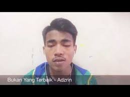 Berikut kutipan lirik lagunya inginku luahkan semuanya namun tak pernah diberi masa inginku cuba berterus …. Bukan Yang Terbaik Cover