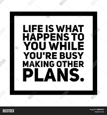 Maybe you would like to learn more about one of these? Quote On White Life Image Photo Free Trial Bigstock