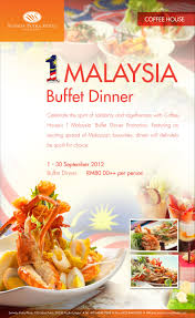 Buffet restaurant in kuala lumpur, kl city centre, casual dining. Celebrate The Spirit Of Solidarity And Togetherness With Coffee House S 1malaysia Buffet Dinner Promotion Dinner Food Coffee House