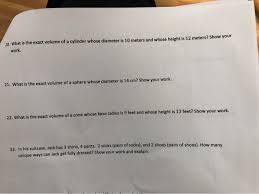 1 meters to feet = 3.28084 feet. 20 What Is The Exact Volume Of A Cylinder Whose Chegg Com