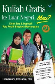 Beasiswa tidak selalu ditujukan kepada yang kurang mampu saja. Kuliah Gratis Ke Luar Negeri 2 Mau By Rahmadiyanti Rusdi