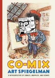 Co Mix A Retrospective Of Comics Graphics And Scraps Art Spiegelman 9781770461147 Amazon Com Books Art Spiegelman Graphic Novel Art Graphic Novel