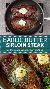 Sirloin Steak Video Steak Dinner Recipes Sirloin Recipes Sirloin Steak Recipes