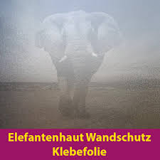 Klebefolie wandschutzfolie elefantenhaut matt geprägt 60cm breite. Elefantenhaut Wandschutzfolie Fur Stark Beanspruchte Oberflachen