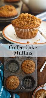 Coffee Cake Muffins Recipe Small Batch Dessert For Two Coffee Cake Muffin Recipes Coffee Cake Muffins Coffee Cake