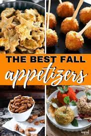 Heavy meat and vegetarian appetizers provide a satisfying and tasty substitute for a full meal, minimizing the amount of effort you must devote toward preparing the food. Ultimate Fall Party Appetizers Fall Party Appetizers Fall Appetizers Appetizers For Party