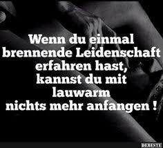 Wenn Du Einmal Brennende Leidenschaft Lustige Bilder Spruche Witze Echt Lustig Spruche Zitate Witzige Spruche