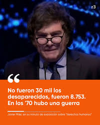 “NO FUERON 30 MIL LOS DESAPARECIDOS, FUERON 8.753. EN LOS '70 HUBO UNA  GUERRA”, ⭕ El candidato a presidente Javier Milei expuso sus ideas en el  eje temático de "Derechos Humanos y convivencia ...