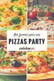 Nos Favoris Pour Une Pizzas Party Pizza Party Food Yummy Pizza