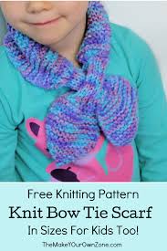 It also is perfect for dolls since it has a slot opening and stays in place. Bow Tie Keyhole Knitted Scarf For Kids Too The Make Your Own Zone