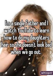 14 Adorable Confessions From Super Dads Single Dads Confessions Whisper Confessions