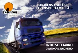 Esta data é uma homenagem a todos os profissionais que atravessam as longas estradas brasileiras e internacionais, transportando. Dia Do Caminhoneiro Fetracan
