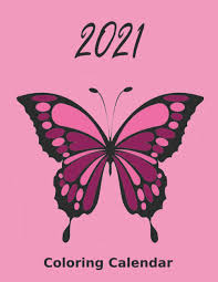 In case you were wondering why i have three separate pages of butterfly coloring: Amazon Com 2021 Coloring Calendar A Monthly Planner With Easy To Color Butterfly Coloring Pages 9798565464351 Farrell Lise Books