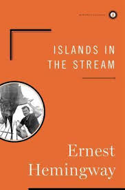 Islands in the Stream by Ernest Hemingway | Goodreads