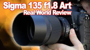 Sigma Af 135mm F 1 8 Dg Hsm Art Nikon Sigma 135mm F1 8 Art Real World Review Best Portrait Photography Lens F Best Portrait Photography Photography Lenses Portrait Photography
