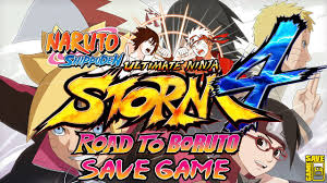 Naruto Shippuden Ultimate Ninja Storm 4 Road To Boruto 100 Save Game Pc Link Https Www Yoursavegames Com Naruto Naruto好き In 2020 Anime Games Boruto