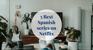 See authoritative translations of watch netflix in spanish with example sentences and audio pronunciations. 5 Best Spanish Series To Watch On Netflix Barcelona Home