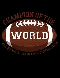 See more ideas about fantasy football logos, football logo, logos. Champion Of The World 2020 Funny Fantasy Football Planner Paige Stephanie 9781088771730 Amazon Com Books