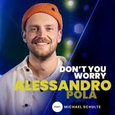 Bewerbt euch ab sofort online mit eurem video. Alessandro Pola Don T You Worry From The Voice Of Germany Lyrics Genius Lyrics