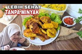 Lebih Nikmat Goreng Ayam Tanpa Minyak Gini Caranya Youtube In 2021 Masakan Resep Ayam Ayam Goreng