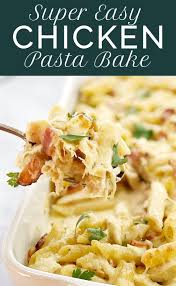 Easy Creamy Chicken Pasta Bake Chef Not Required Recipe Chicken Bacon Pasta Creamy Chicken Pasta Rotisserie Chicken Recipes Leftover