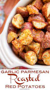 Garlic Parmesan Roasted Red Potatoes Potato Side Dishes Recipes Food Dishes