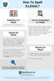 Not sanctioned by official rules (as of a game). How To Spell Illegal And How To Misspell It Too Spellcheck Net