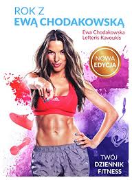 Ewa chodakowska to jedno z najgorętszych nazwisk w polsce. 9788363534103 Rok Z Ewa Chodakowska Twoj Dziennik Fitness Abebooks Ewa Chodakowska Lefteris Kavoukis 8363534102