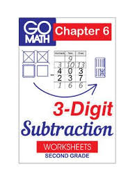 Unit 5 connects 6.ee and 6.ns. Go Math Second Grade Chapter 6 Supplement 3 Digit Subtraction Subtraction Go Math Math