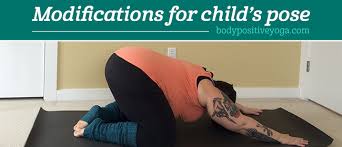 Modifications For Child S Pose Balasana Body Positive Yoga All Yoga Poses Kids Yoga Poses