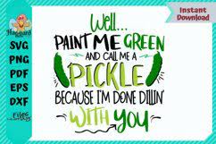 Well paint me green and call me a pickle. Well Paint Me Green And Call Me A Pickle 342385 Svgs Design Bundles
