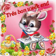 Nous vous offrons une catégorie. Tres Bon Week End Joyeux Paques Picmix