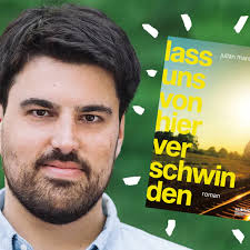 Julian Mars über sein neues Buch "Lass uns von hier verschwinden"